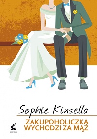 Sophie Kinsella ‹Zakupoholiczka wychodzi za mąż›