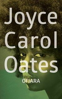 Joyce Carol Oates ‹Ofiara›