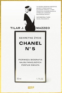 Tilar J. Mazzeo ‹Sekretne życie Chanel No. 5›