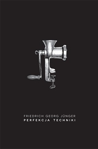 Friedrich Georg Jünger ‹Perfekcja techniki›