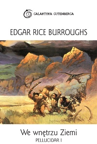 Edgar Rice Burroughs ‹We wnętrzu Ziemi›