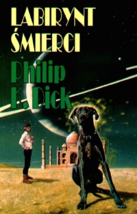 Philip K. Dick ‹Labirynt śmierci›