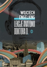 Wojciech Engelking ‹Lekcje anatomii doktora D.›