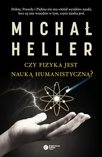 Michał Heller ‹Czy fizyka jest nauką humanistyczną?›