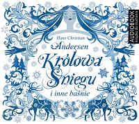 Hans Christian Andersen ‹Królowa Śniegu i inne baśnie›