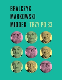 Jerzy Bralczyk, Andrzej Markowski, Jan Miodek ‹Trzy po 33›