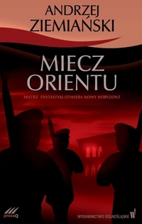 Andrzej Ziemiański ‹Miecz Orientu›