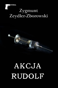 Zygmunt Zeydler-Zborowski ‹Akcja Rudolf›