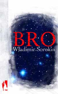 Władimir Sorokin ‹Bro›