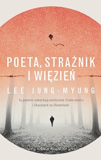 Lee Jung-Myung ‹Poeta, strażnik i więzień›