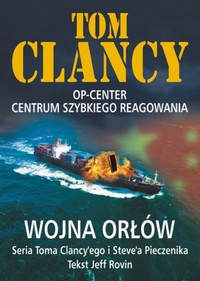 Tom Clancy, Steve Pieczenik, Jeff Rovin ‹Wojna orłów›