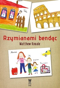 Matthew Kneale ‹Rzymianami bendąc›