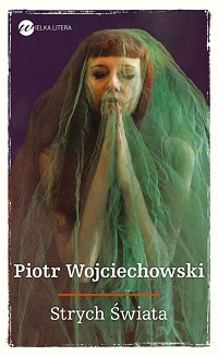 Piotr Wojciechowski ‹Strych świata›