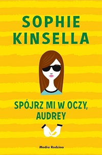 Sophie Kinsella ‹Spójrz mi w oczy, Audrey›