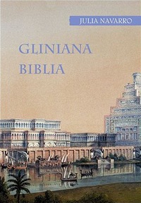 Julia Navarro ‹Gliniana Biblia›