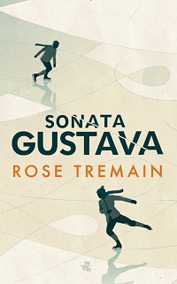 Rose Tremain ‹Sonata Gustava›