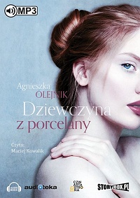 Agnieszka Olejnik ‹Dziewczyna z porcelany›