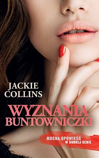Jackie Collins ‹Wyznania buntowniczki›