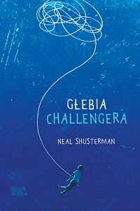 Neal Shusterman ‹Głębia Challengera›