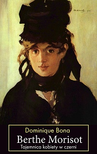 Dominique Bona ‹Berthe Morisot›