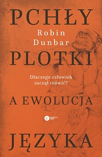 Robin Dunbar ‹Pchły, plotki a ewolucja języka›
