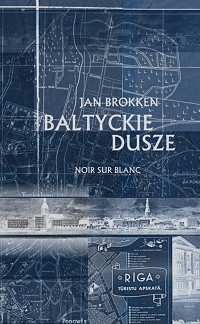Jan Brokken ‹Bałtyckie dusze›
