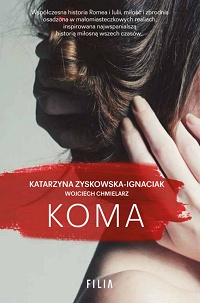 Katarzyna Zyskowska-Ignaciak, Wojciech Chmielarz ‹Koma›