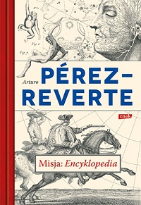 Arturo Pérez-Reverte ‹Misja: Encyklopedia›