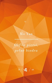Mo Yan ‹Obfite piersi, pełne biodra. Tom 1›