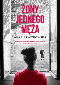 Anna Fryczkowska ‹Żony jednego męża›