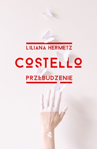 Liliana Hermetz ‹Costello. Przebudzenie›