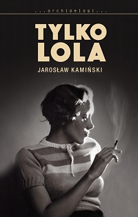 Jarosław Kamiński ‹Tylko Lola›