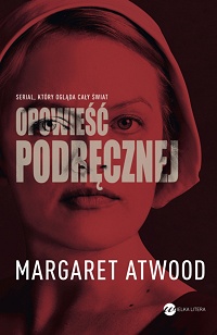 Margaret Atwood ‹Opowieść Podręcznej›