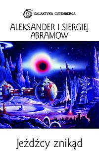 Aleksander Abramow, Siergiej Abramow ‹Jeźdźcy znikąd›