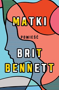 Brit Bennett ‹Matki›