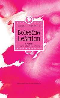 Bolesław Leśmian ‹Baśnie i inne utwory prozą›