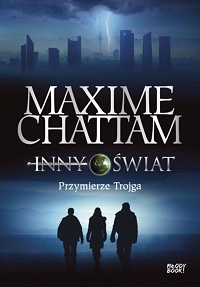 Maxime Chattam ‹Inny Świat. Przymierze Trojga›