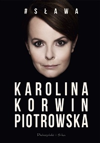Karolina Korwin Piotrowska ‹#Sława›