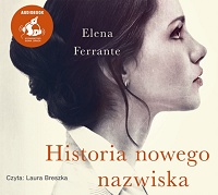 Elena Ferrante ‹Historia nowego nazwiska›