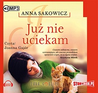 Anna Sakowicz ‹Już nie uciekam›