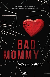 Tarryn Fisher ‹Bad Mommy. Zła Mama›