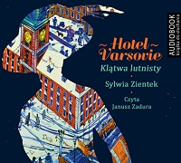 Sylwia Zientek ‹Hotel Varsovie. Klątwa lutnisty›