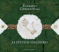 Elżbieta Cherezińska ‹Ja jestem Halderd›