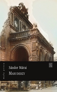 Sándor Márai ‹Maruderzy›