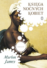 Marlon James ‹Księga nocnych kobiet›