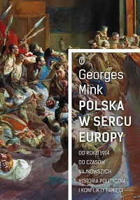Georges Mink ‹Polska w sercu Europy›
