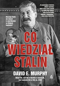 David E. Murphy ‹Co wiedział Stalin›