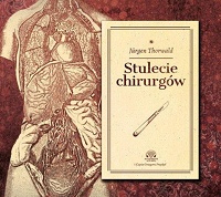 Jürgen Thorwald ‹Stulecie chirurgów›
