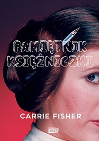 Carrie Fisher ‹Pamiętnik księżniczki›