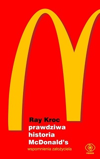 Ray Kroc ‹Prawdziwa historia McDonald’s.›